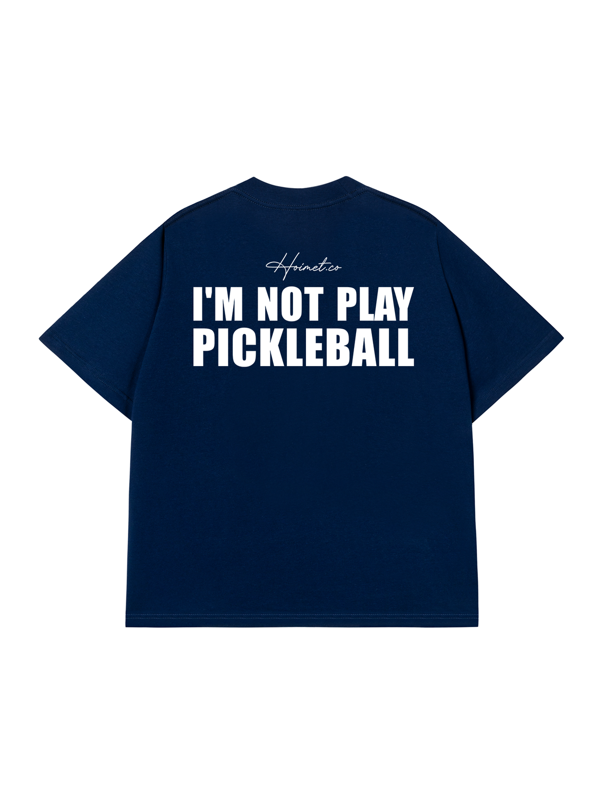 Áo Thun Relaxed Fit I'm Not Play Pickleball
