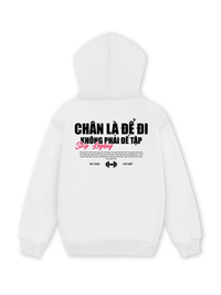 Áo Hoodie Nỉ Hai Da Chân Là Để Đi