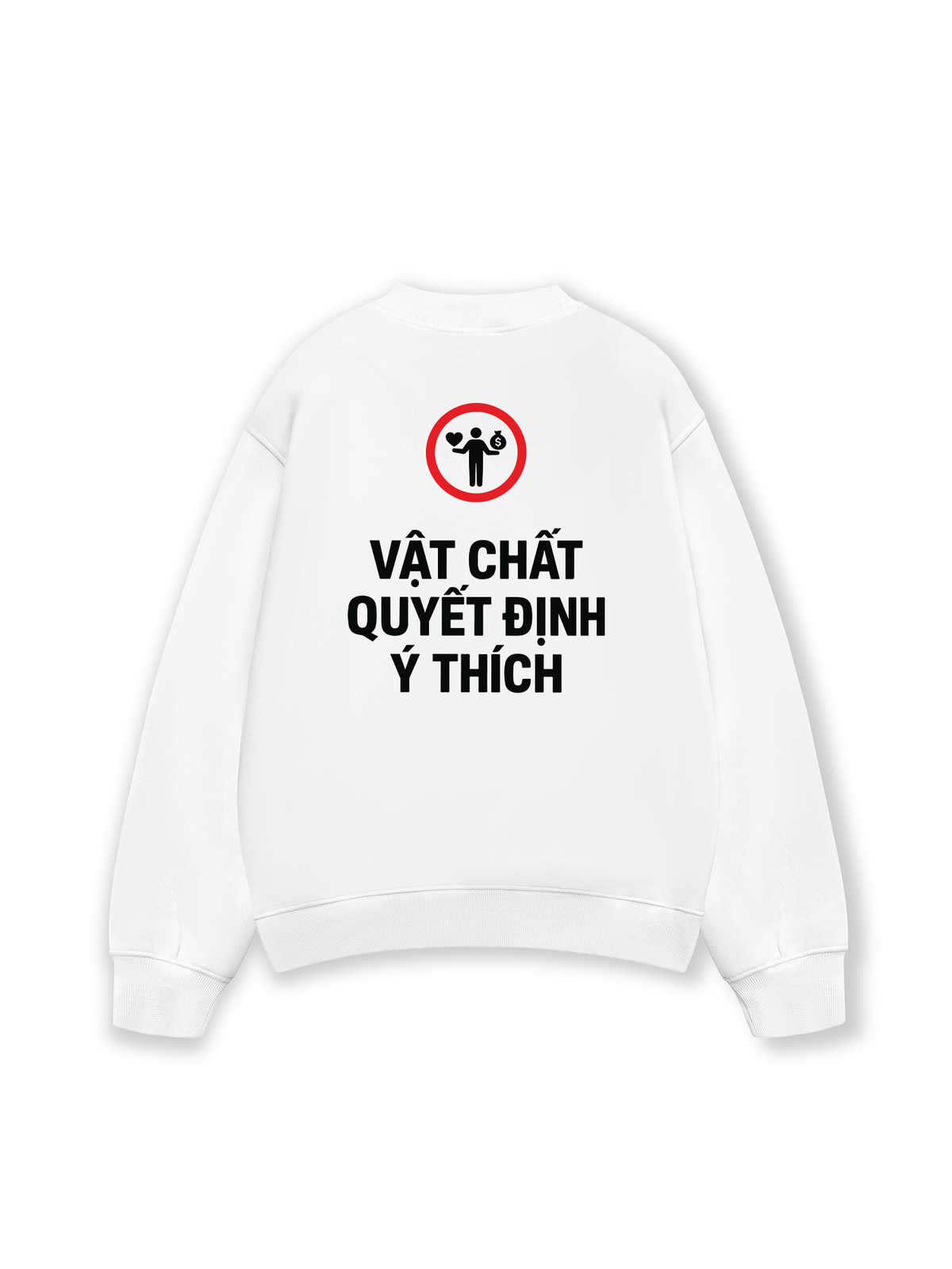 Áo Sweater Nỉ Hai Da Vật Chất Quyết Định Ý Thích