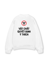 Áo Sweater Nỉ Hai Da Vật Chất Quyết Định Ý Thích