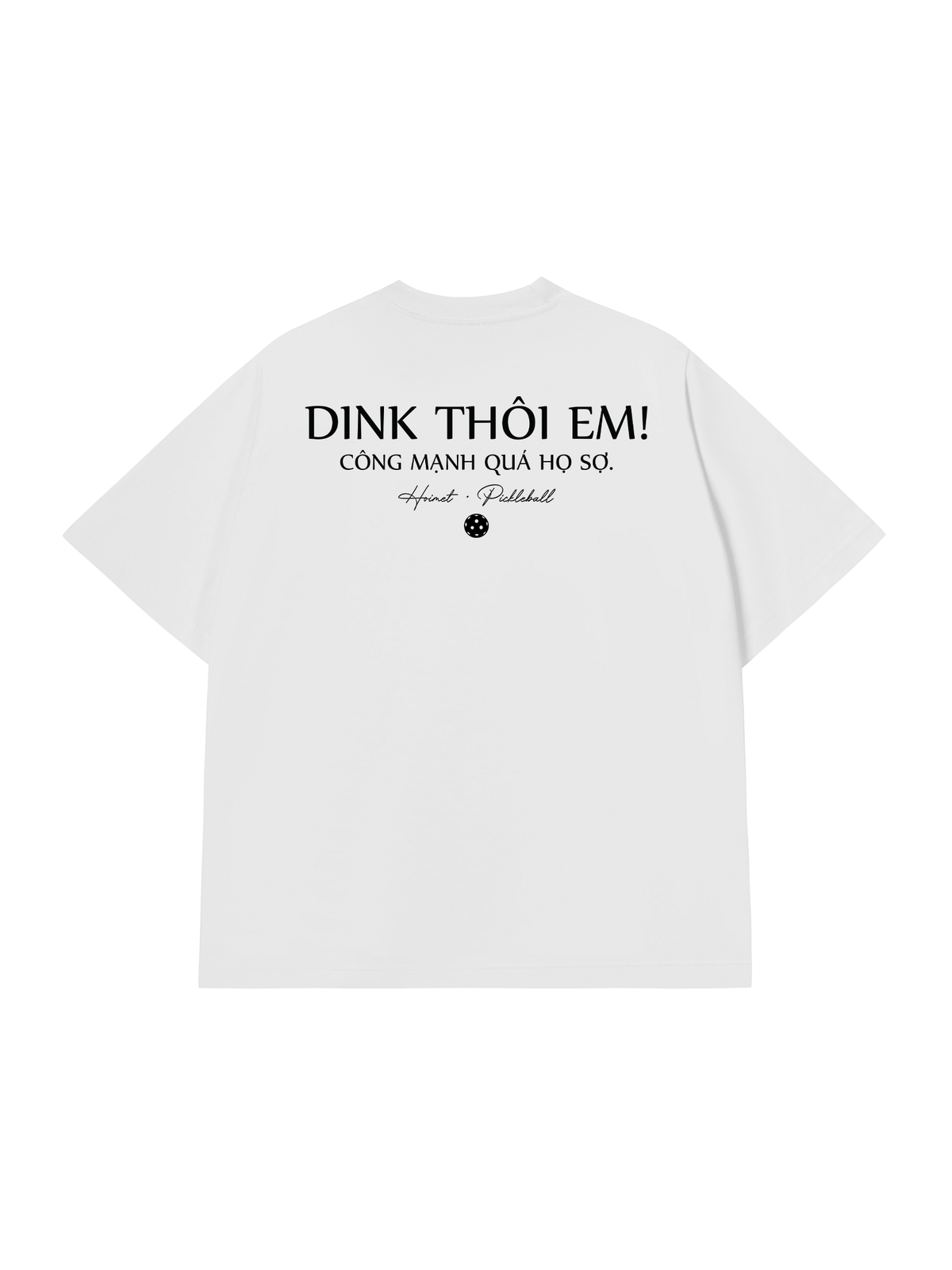 Áo Thun Relaxed Fit Dink Thôi Em