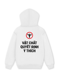Áo Hoodie Nỉ Hai Da Vật Chất Quyết Định Ý Thích