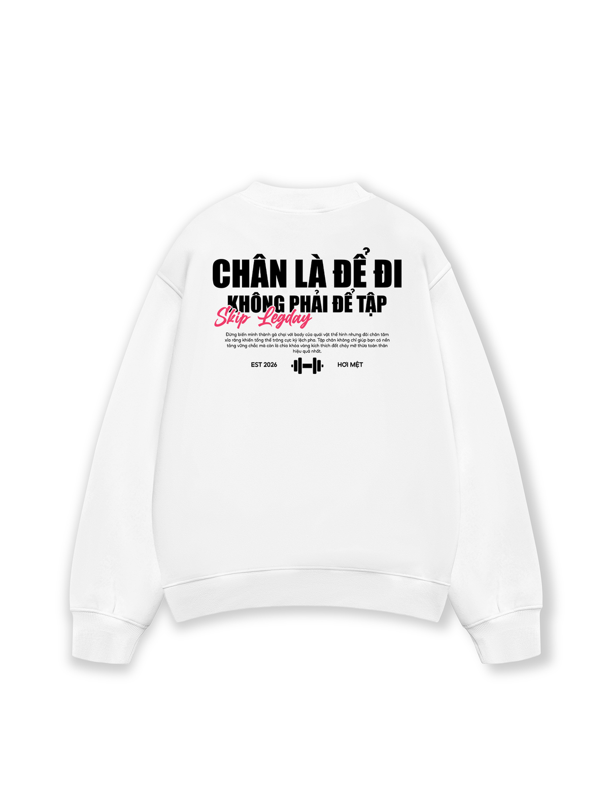 Áo Sweater Nỉ Hai Da Chân Là Để Đi
