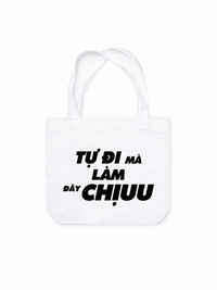 Túi Tote Tự Làm Đây Chịu