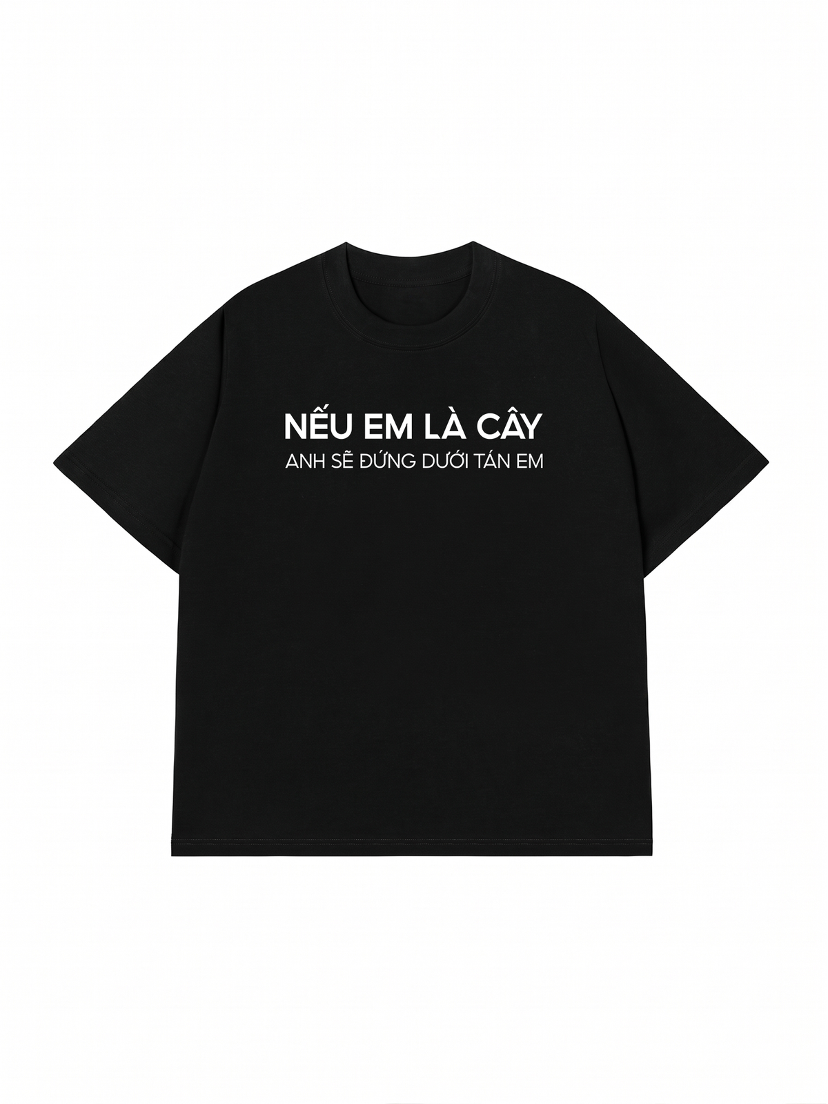 Áo Thun Relaxed Fit Nếu Em Là Cây