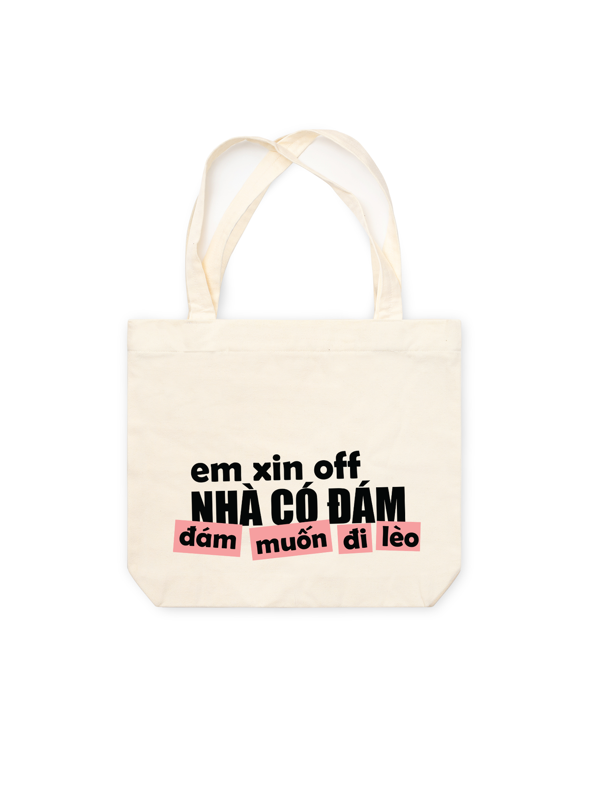 Túi Tote Đám Muốn Đi Lèo