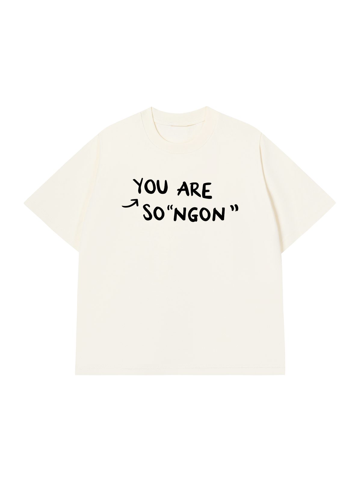 Áo Thun Relaxed Fit You Are So Ngon