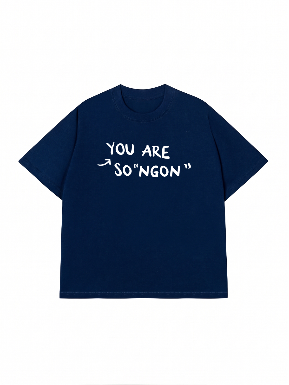 Áo Thun Relaxed Fit You Are So Ngon