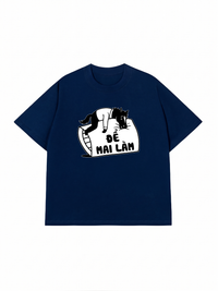 Áo Thun Relaxed Fit Để Mai Làm Đi