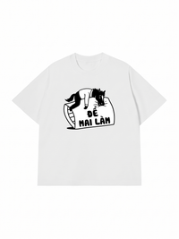 Áo Thun Relaxed Fit Để Mai Làm Đi