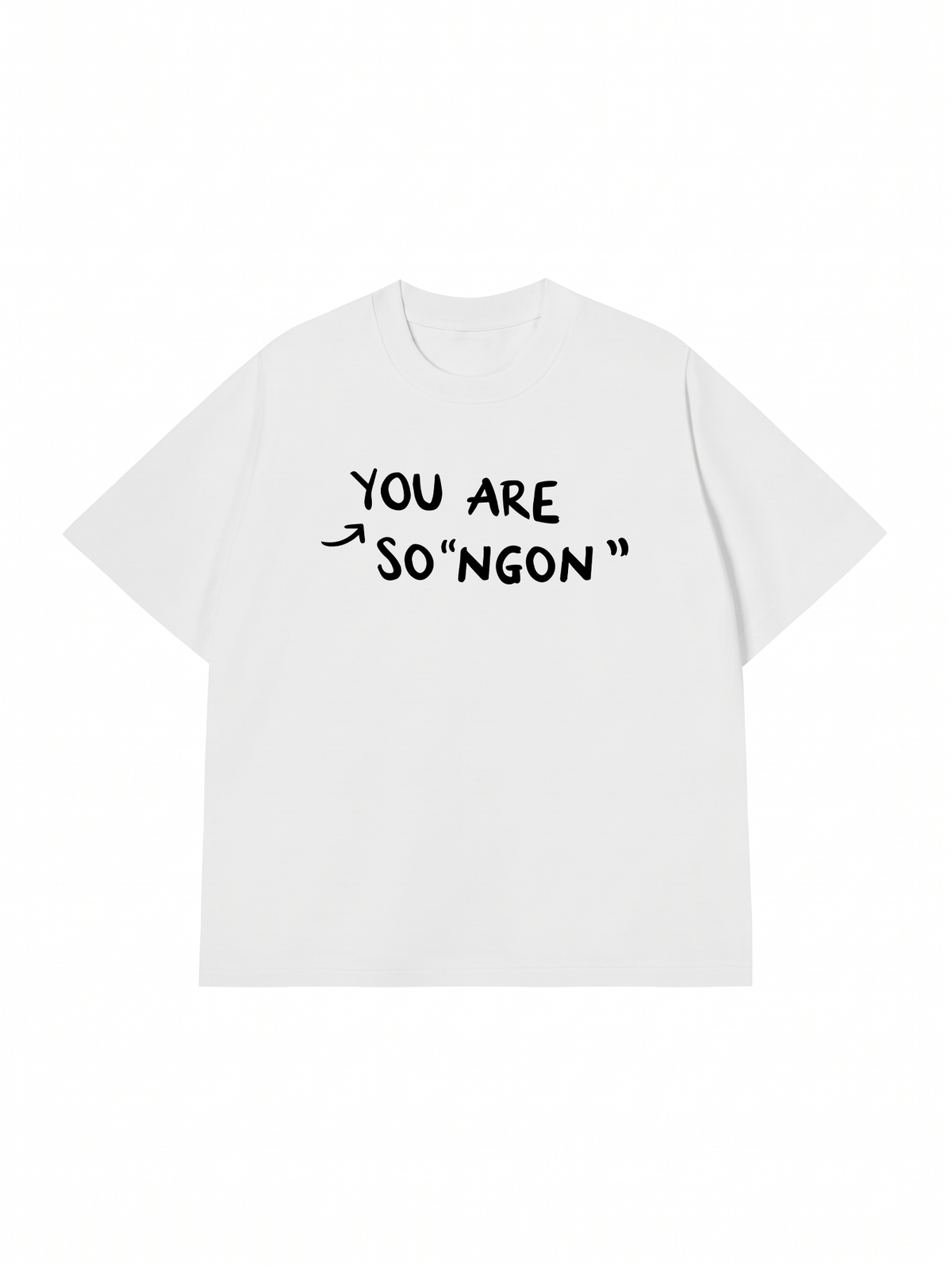 Áo Thun Relaxed Fit You Are So Ngon