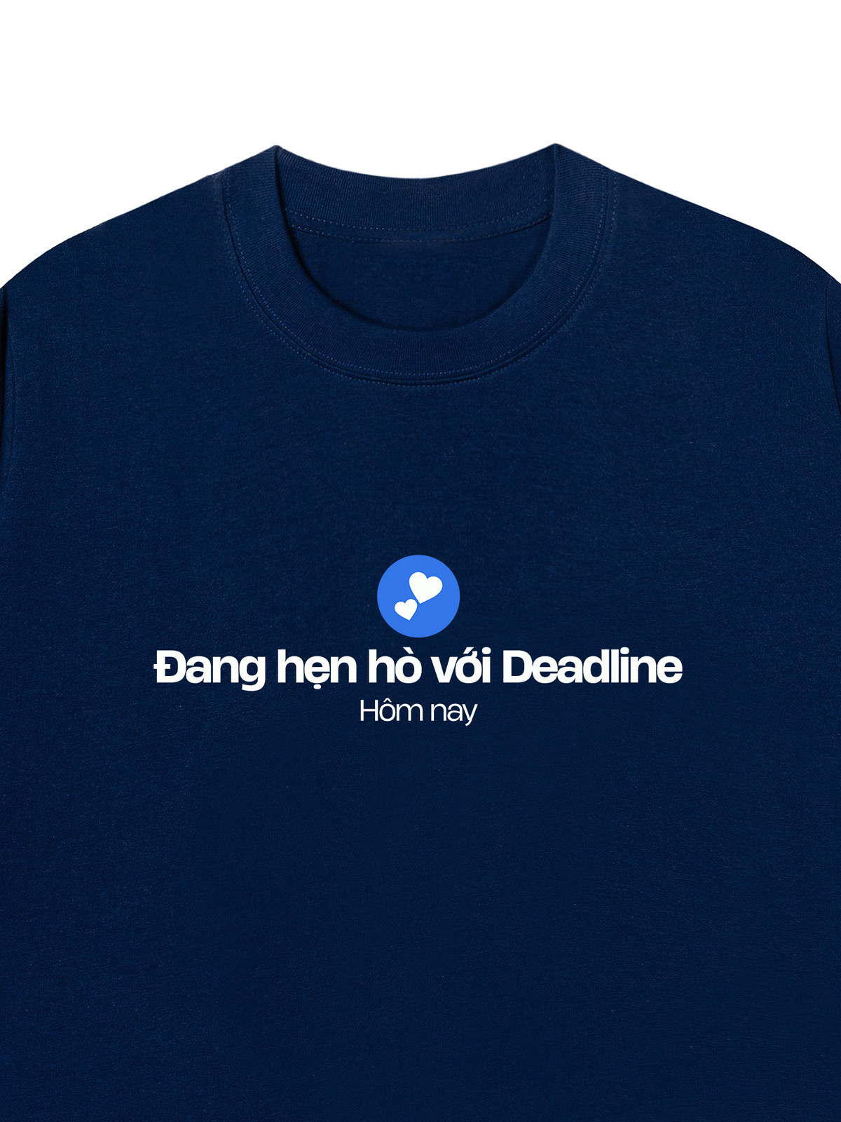 Áo Thun Relaxed Fit Hẹn Hò Deadline