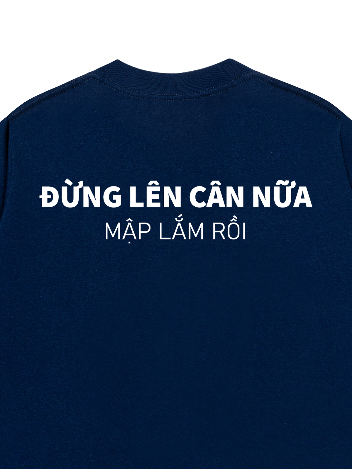 Áo Thun Relaxed Fit Đừng Lên Cân Nữa