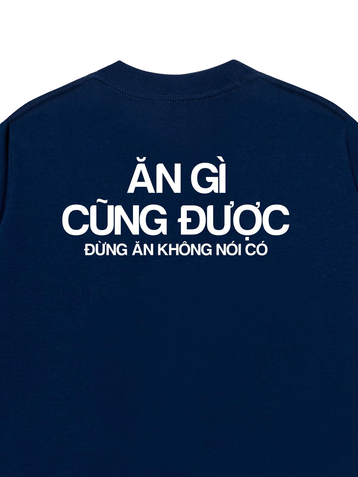 Áo Thun Relaxed Fit Ăn Không Nói Có