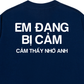 Áo Thun Relaxed Fit Em Đang Bị Cảm