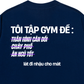 Áo Thun Relaxed Fit Lý Do Đi Tập 2