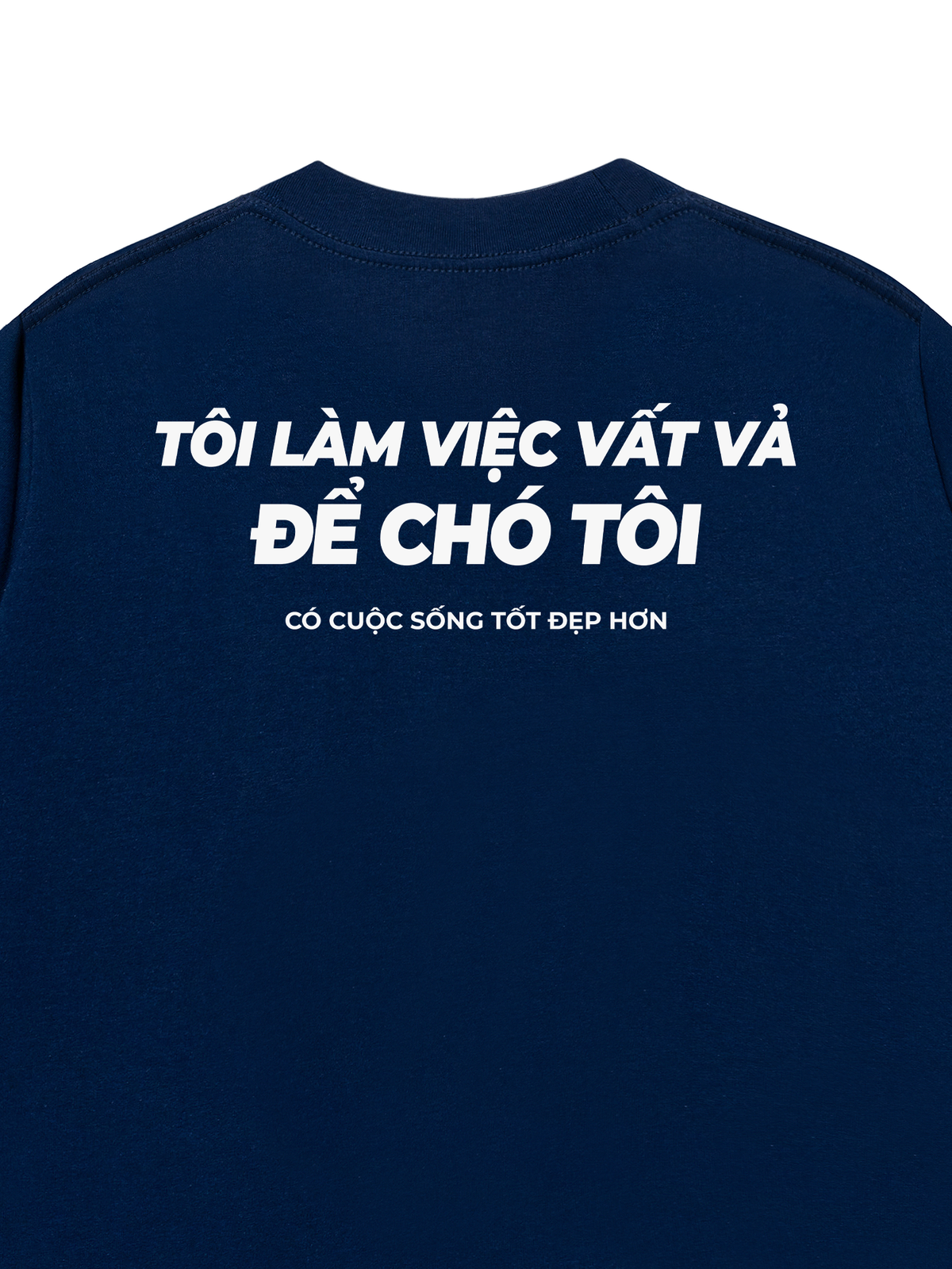 Áo Thun Relaxed Fit Chó Tôi Sống Tốt Đẹp Hơn