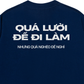 Áo Thun Relaxed Fit Quá Lười Để Đi Làm