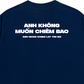 Áo Thun Relaxed Fit Anh Không Muốn Chiêm Bao