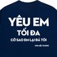 Áo Thun Relaxed Fit Yêu Em Tối Đa