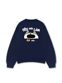 Áo Sweater Nỉ Hai Da Yêu Nữa Làm Chó