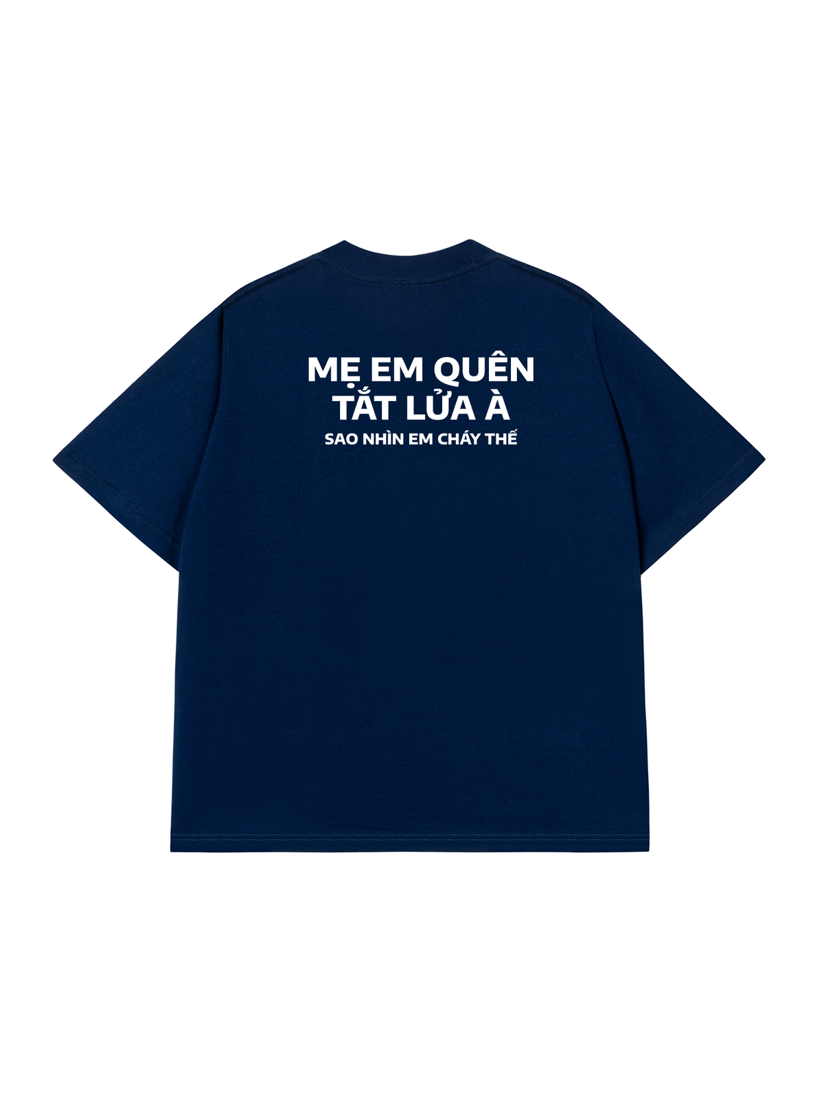 Áo Thun Relaxed Fit Nhìn Em Cháy Thế