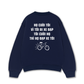 Áo Sweater Nỉ Hai Da Họ Cười Tôi Vì Tôi Đi Xe Đạp