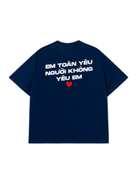 Áo Thun Relaxed Fit Yêu Người Không Yêu Em