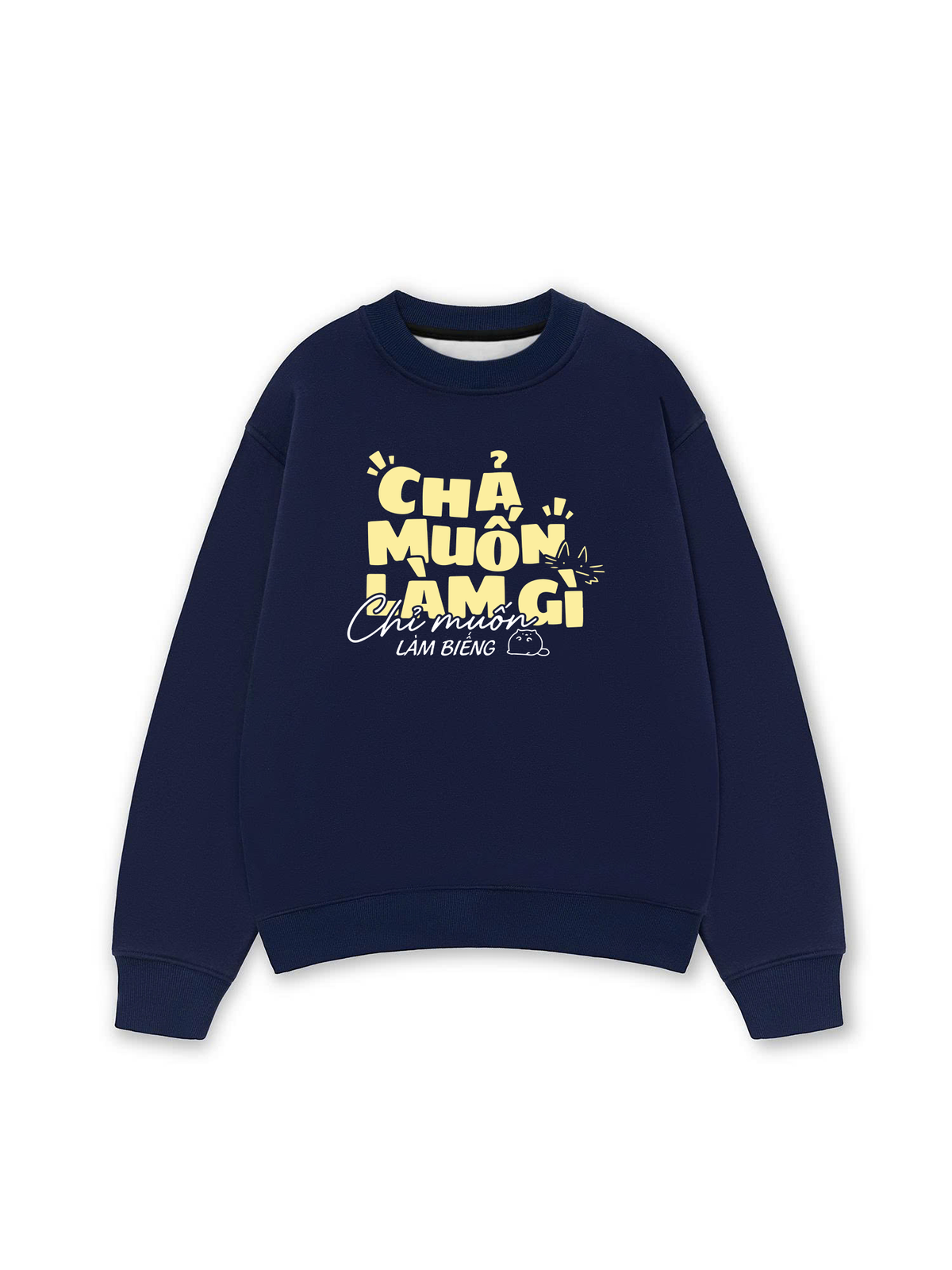 Áo Sweater Nỉ Hai Da Chả Muốn Làm Gì