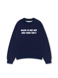 Áo Sweater Nỉ Hai Da Người Cứ Mệt Mệt Kiểu Thiếu Tiền
