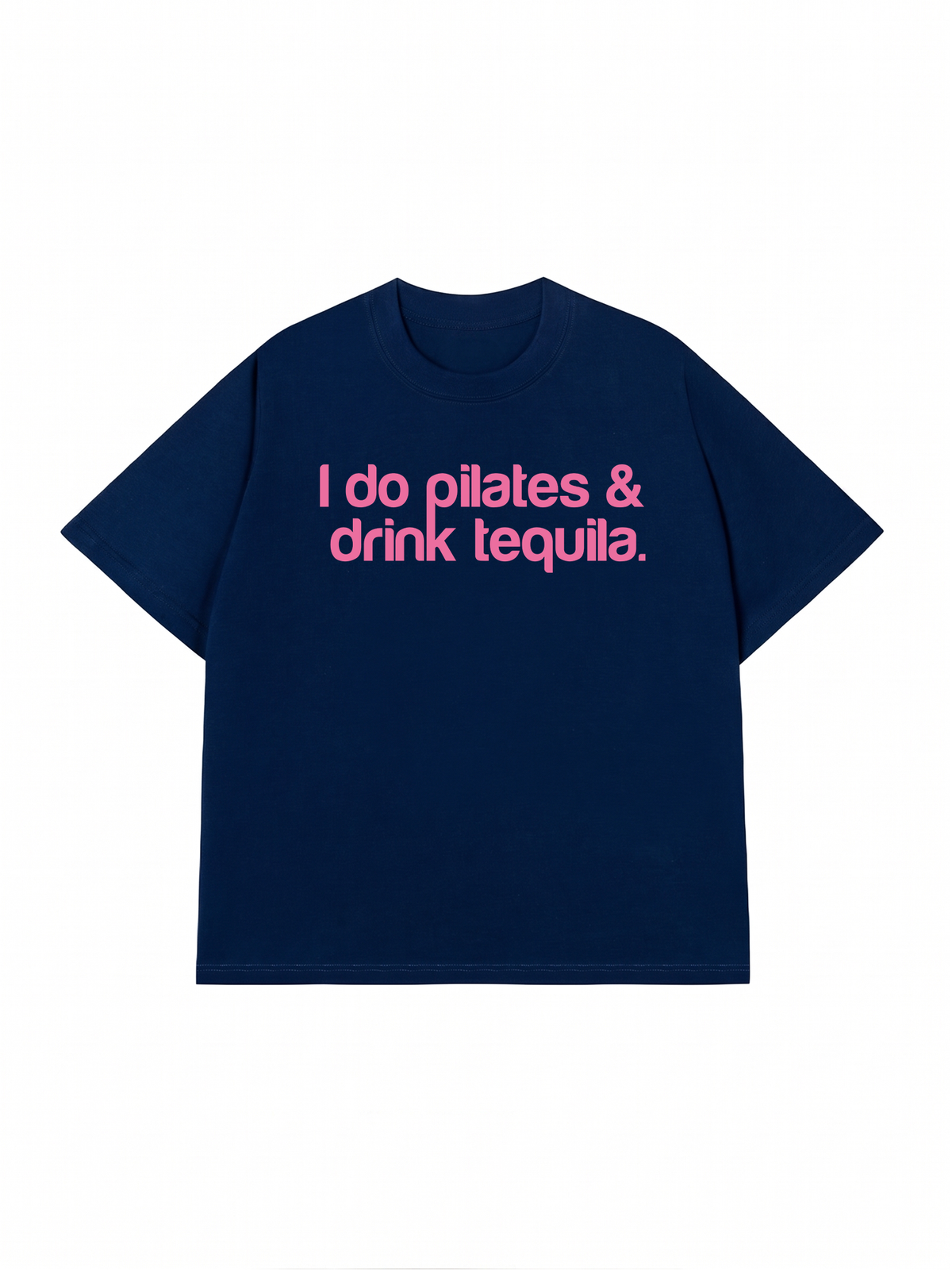 Áo Thun Relaxed Fit Pilates & Drink Tequila