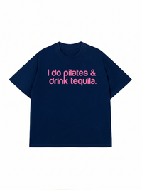 Áo Thun Relaxed Fit Pilates & Drink Tequila