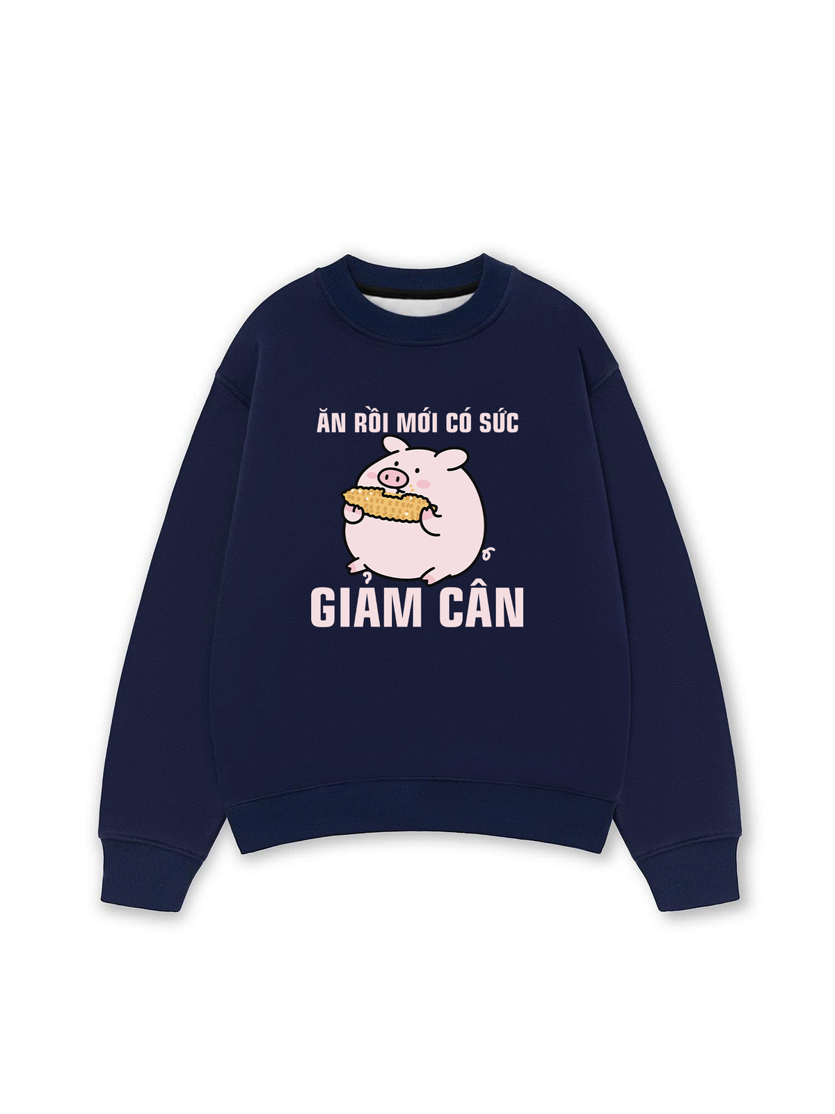 Áo Sweater Nỉ Hai Da Ăn Rồi Mới Có Sức Giảm Cân