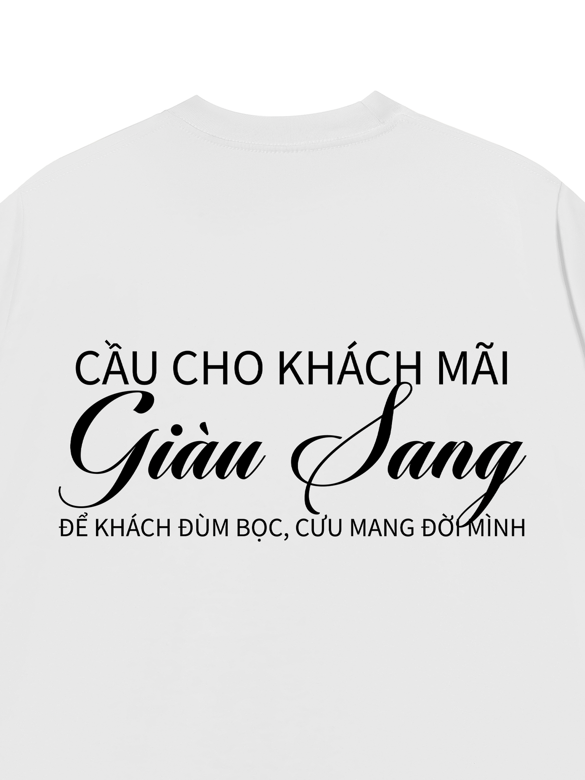 Áo Thun Relaxed Fit Cầu Cho Khách Mãi Giàu Sang