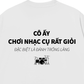 Áo Thun Relaxed Fit Cô Ấy Chơi Nhạc Cụ Rất Giỏi