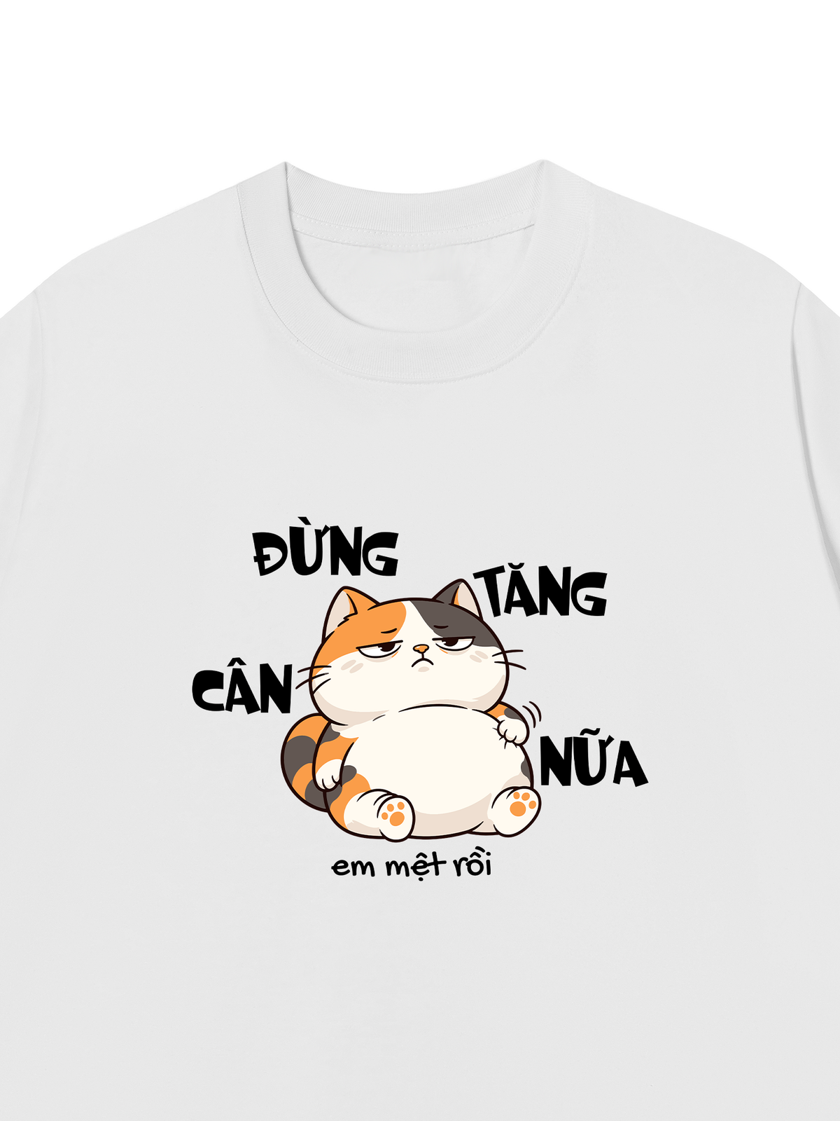 Áo Thun Relaxed Fit Đừng Tăng Cân Nữa
