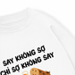 Áo Sweater Nỉ Hai Da Say Không Sợ