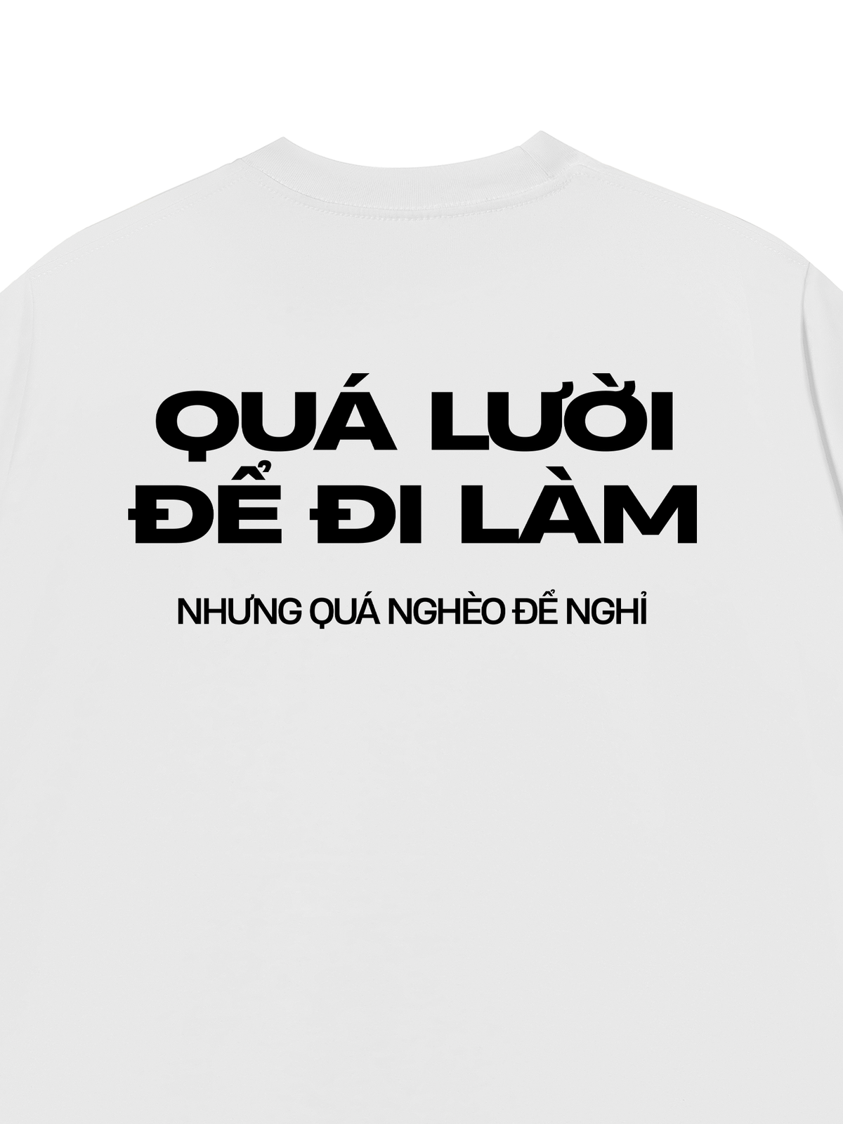 Áo Thun Relaxed Fit Quá Lười Để Đi Làm