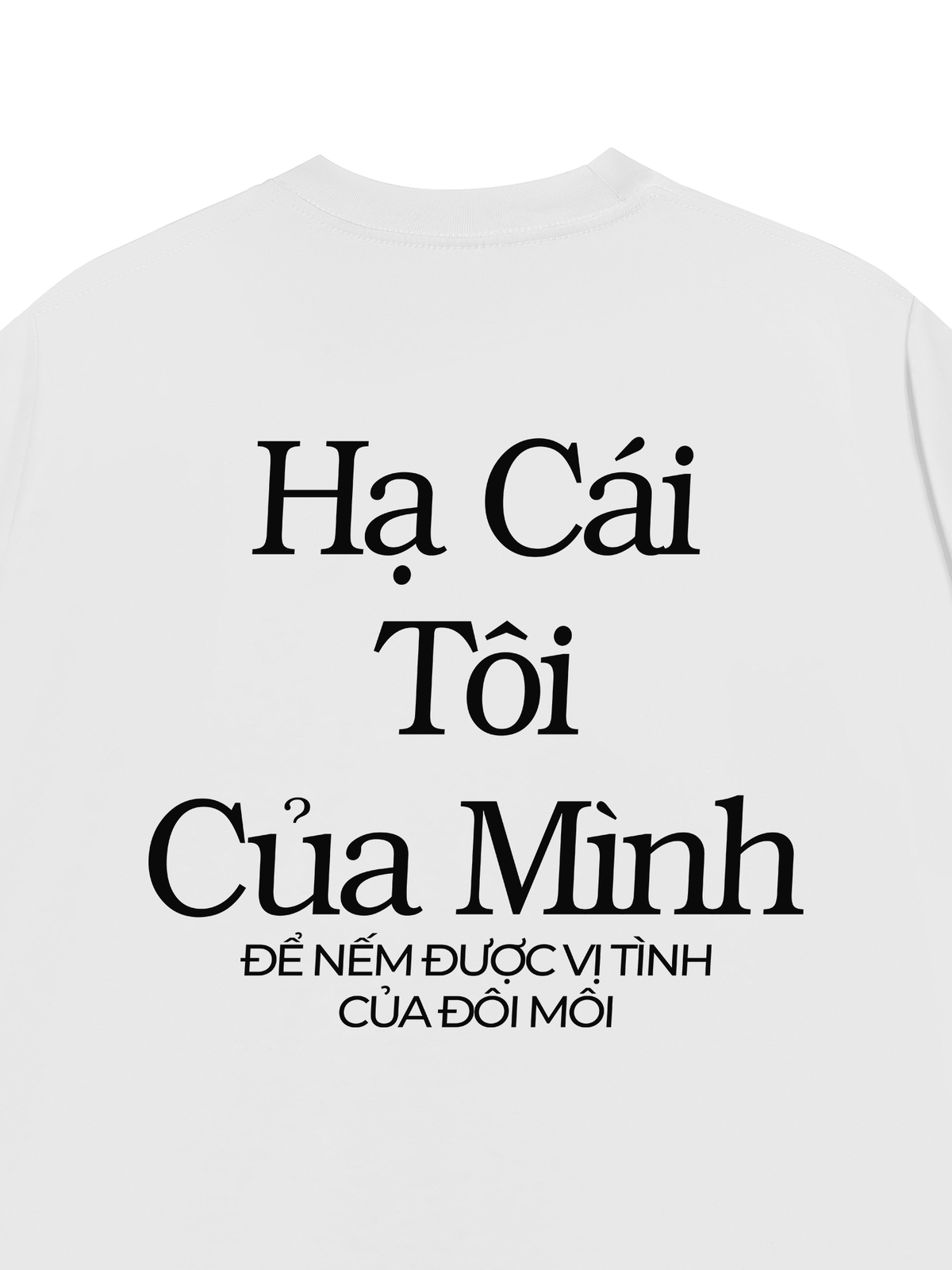 Áo Thun Relaxed Fit Hạ Cái Tôi Của Mình