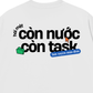 Áo Thun Relaxed Fit Còn Nước Còn Task