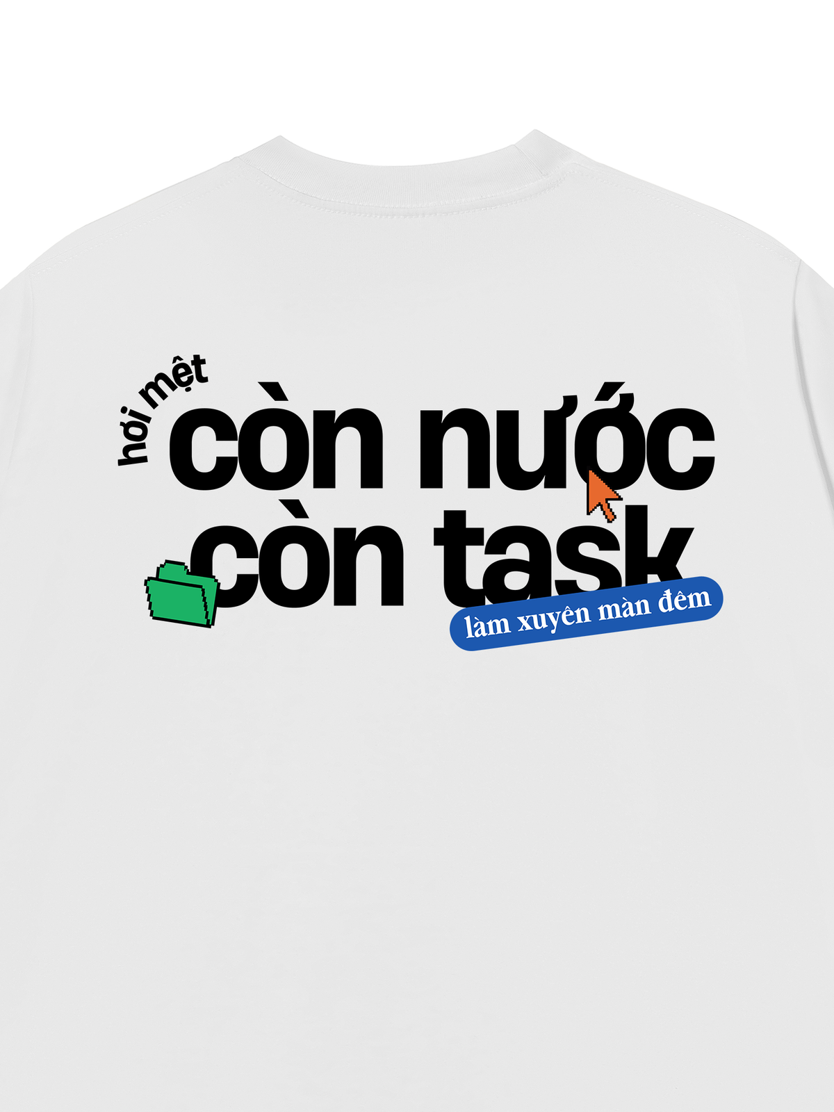 Áo Thun Relaxed Fit Còn Nước Còn Task