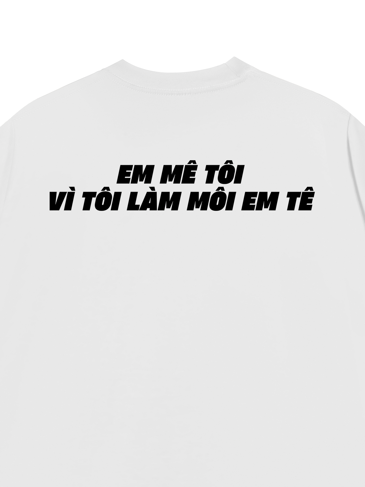 Áo Thun Relaxed Fit Em Mê Tôi