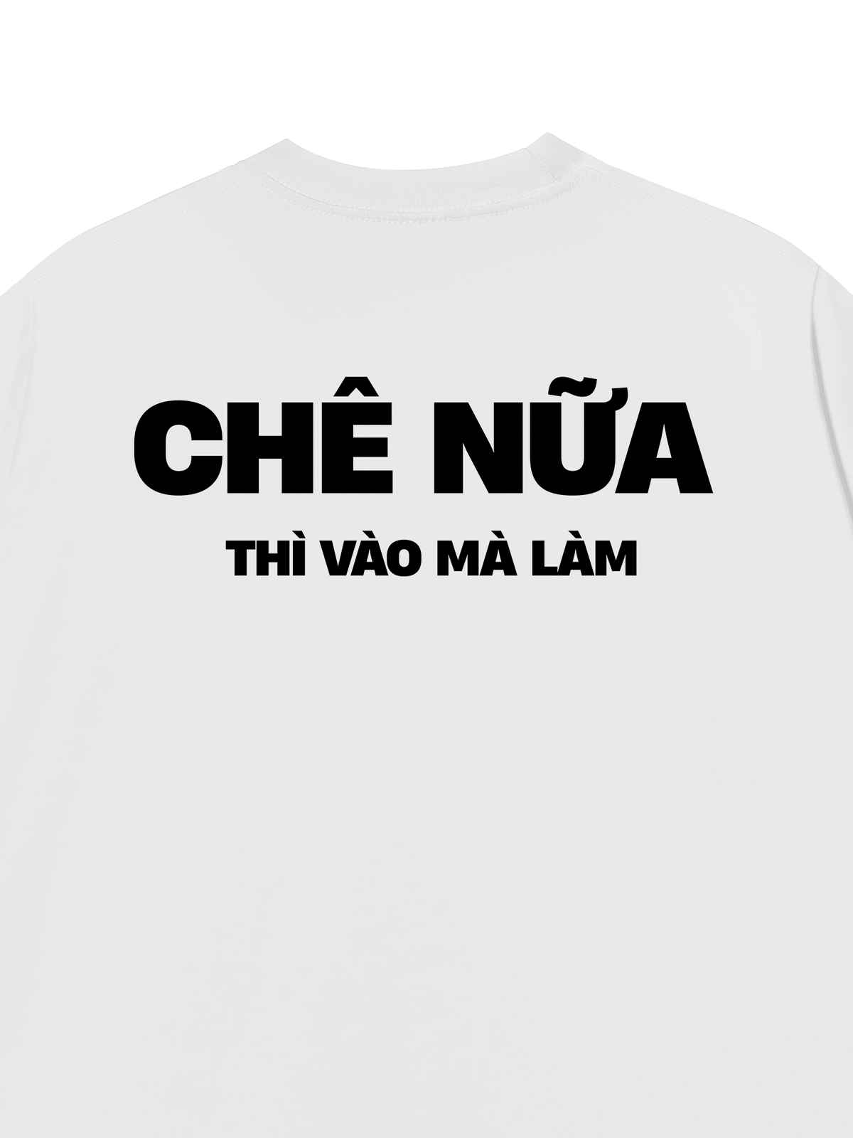 Áo Thun Relaxed Fit Chê Nữa Thì Vào Mà Làm
