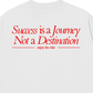 Áo Thun Relaxed Success Is A Journey