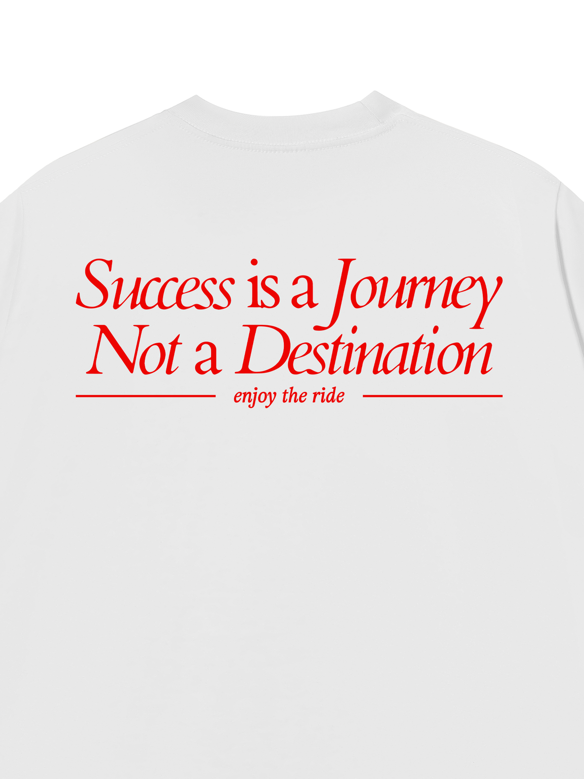 Áo Thun Relaxed Success Is A Journey