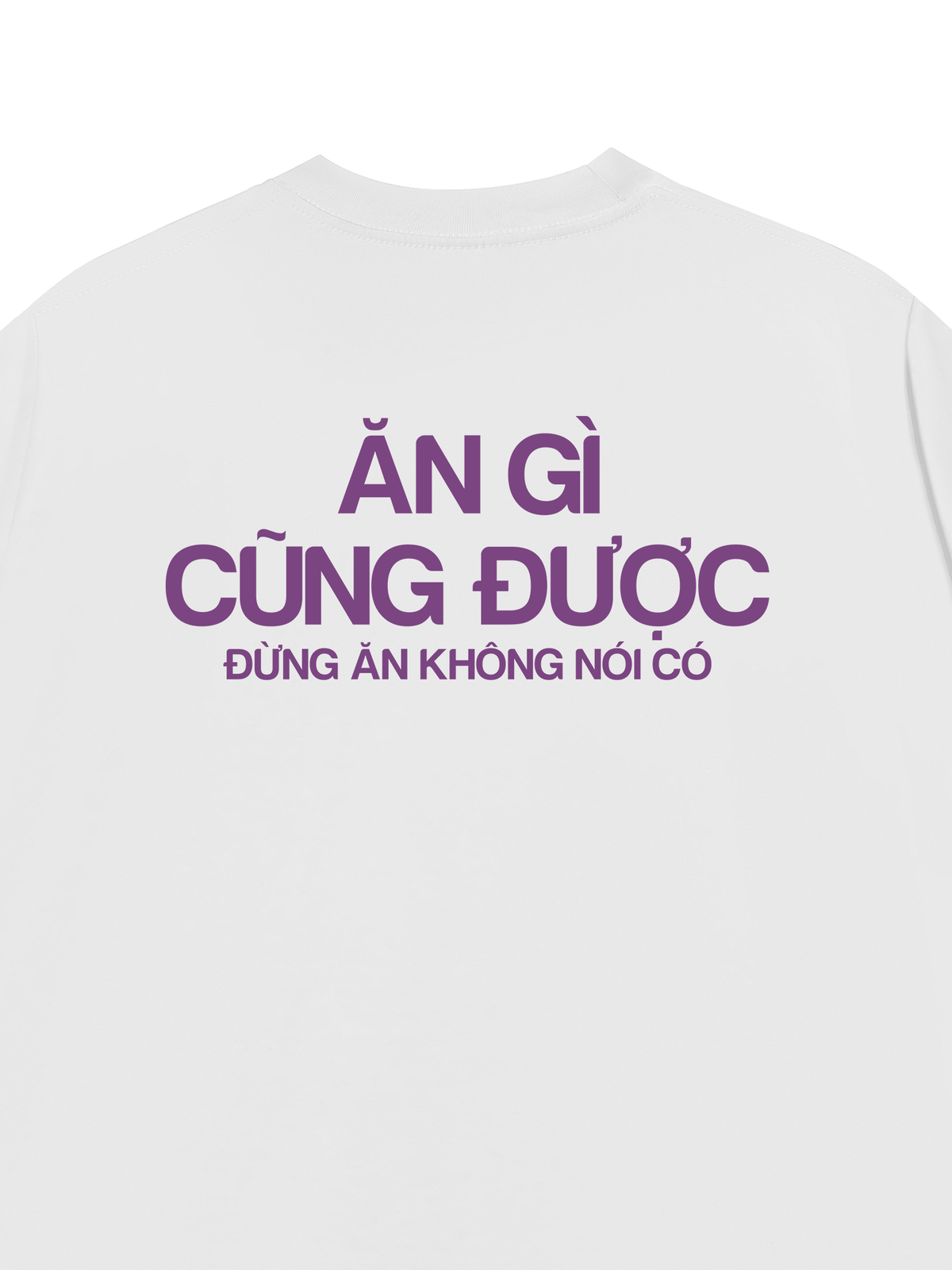 Áo Thun Relaxed Fit Ăn Không Nói Có
