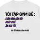 Áo Thun Relaxed Fit Lý Do Đi Tập 2