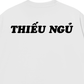 Áo Thun Relaxed Fit Thiếu Ngủ
