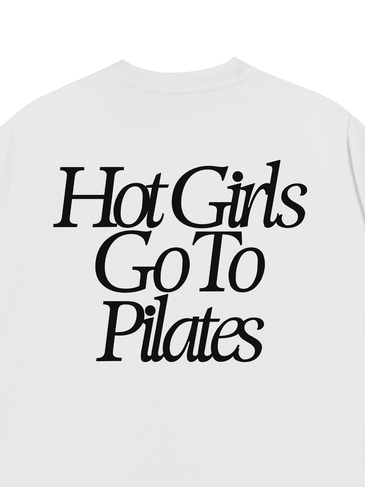 Áo Thun Relaxed Fit Hot Girls Go To Pilates