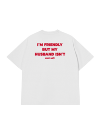 Áo Thun Relaxed Fit My Husband Isnt Fiendly